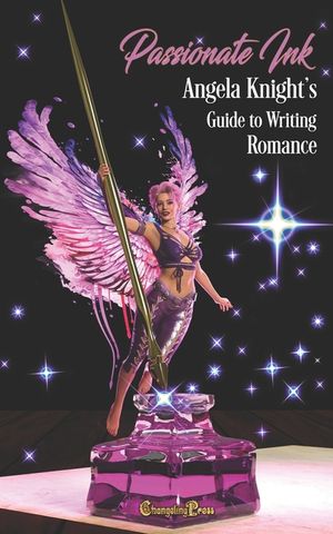 Passionate Ink: Angela Knight's Guide to Writing Romance image number 0