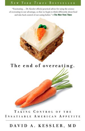 The End of Overeating: Taking Control of the Insatiable American Appetite image number 0