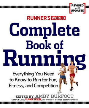Runner's World Complete Book of Running: Everything You Need to Run for Weight Loss, Fitness, and Competition image number 0