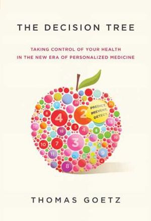 The Decision Tree: Taking Control of Your Health in the New Era of Personalized Medicine image number 0