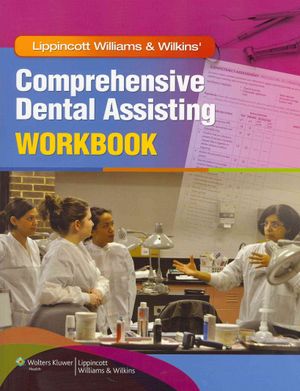 Lippincott Williams & Wilkins' Comprehensive Dental Assisting image number 0