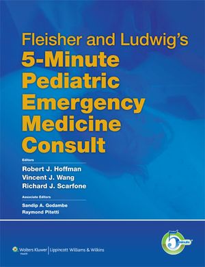 Fleisher and Ludwig's 5-Minute Pediatric Emergency Medicine Consult image number 0