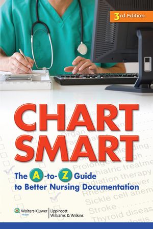 Chart Smart: The A-To-Z Guide to Better Nursing Documentation image number 0