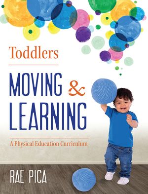 Toddlers: Moving & Learning: A Physical Education Curriculum [With CD (Audio)] image number 0