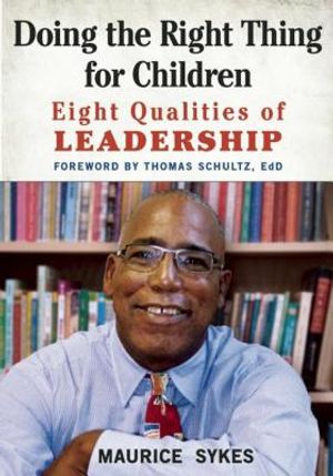 Doing the Right Thing for Children: Eight Qualities of Leadership image number 0