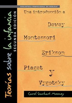 Teor&iacute;as Sobre La Infancia, Segunda Edici&oacute;n: Una Introducci&oacute;n a Dewey, Montessori, Erikson, Piaget Y Vygotsky: Theories of Childhood, Second Edition (S image number 0