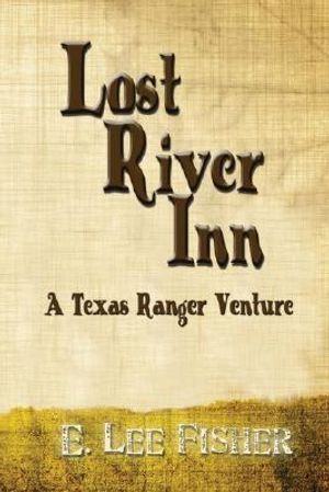 Lost River Inn: A Texas Ranger Venture image number 0