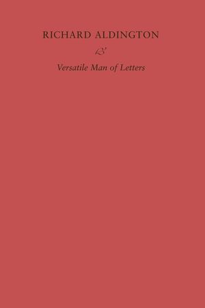 Richard Aldington: An Overlooked Man of Letters image number 0
