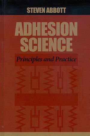 Adhesion Science : Principles and Practice image number 0