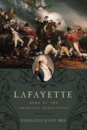 Lafayette: Hero of the American Revolution image number 0
