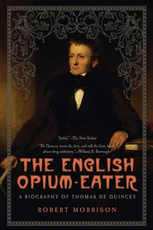 English Opium-Eater: A Biography of Thomas de Quincey image number 0