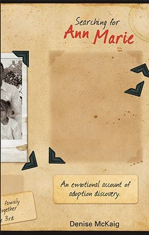 Searching for Ann Marie: An Emotional Account of Adoption Discovery image number 0