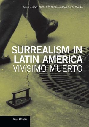 Surrealism in Latin America: Viv&iacute;simo Muerto image number 0