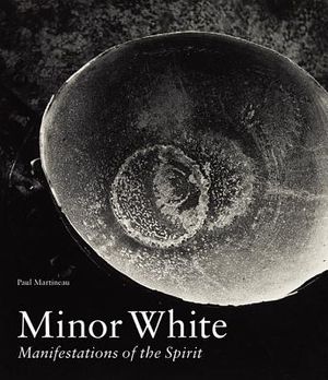 Minor White: Manifestations of the Spirit image number 0