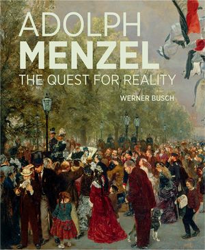 Adolph Menzel: The Quest for Reality image number 0