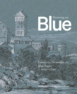 Drawing on Blue: European Drawings on Blue Paper, 1400s-1700s image number 0