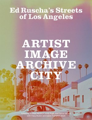 Ed Ruscha's Streets of Los Angeles: Artist, Image, Archive, City image number 0