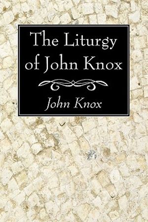 The Liturgy of John Knox image number 0