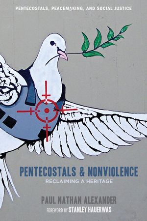 Pentecostals and Nonviolence: Reclaiming a Heritage image number 0