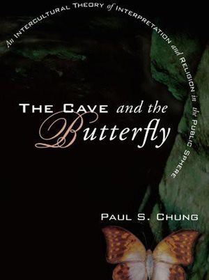 The Cave and the Butterfly: An Intercultural Theory of Interpretation and Religion in the Public Sphere image number 0
