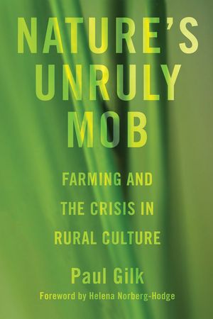 Nature's Unruly Mob: Farming and the Crisis in Rural Culture image number 0