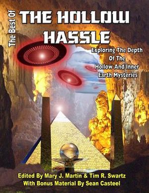 The Best of the Hollow Hassle: Exploring The Depths Of The Hollow And Inner Earth Mysteries image number 0
