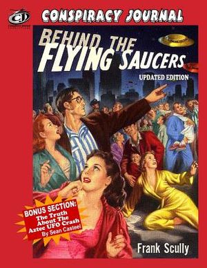 Behind The Flying Saucers: The Truth About The Aztec UFO Crash image number 0