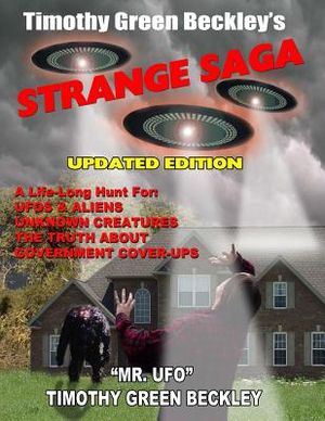 Timothy Green Beckley's Strange Saga: Updated Edition image number 0