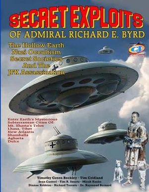 Secret Exploits Of Admiral Richard E. Byrd: The Hollow Earth ? Nazi Occultism ? Secret Societies And The JFK Assassination image number 0