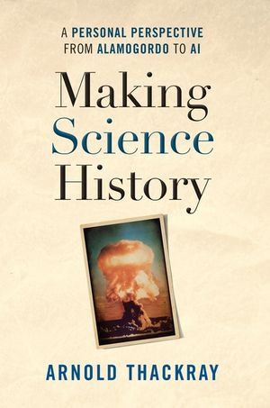 Making Science History: A Personal Perspective from Los Alamos to AI image number 0