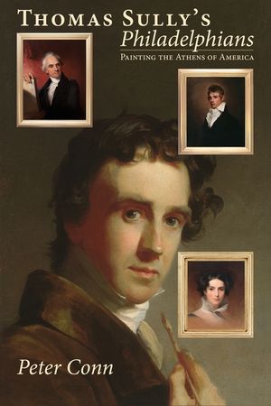 Thomas Sully's Philadelphians: Painting the Athens of America image number 0