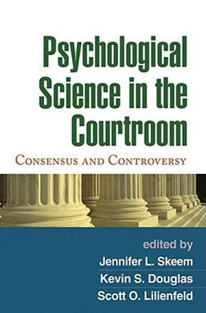 Psychological Science in the Courtroom: Consensus and Controversy image number 0