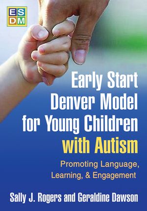 Early Start Denver Model for Young Children with Autism: Promoting Language, Learning, and Engagement image number 0