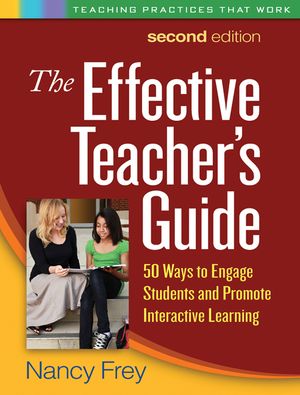 The Effective Teacher's Guide: 50 Ways to Engage Students and Promote Interactive Learning image number 0