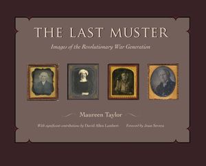 The Last Muster: Images of the Revolutionary War Generation image number 0