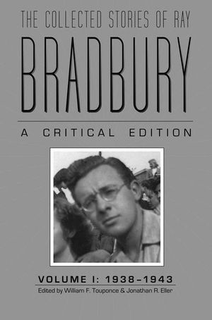 The Collected Stories of Ray Bradbury: A Critical Edition, 1938-1943 image number 0