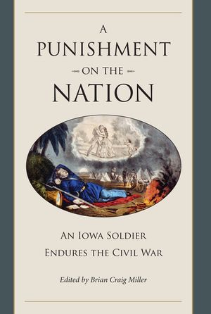 A Punishment on the Nation: An Iowa Soldier Endures the Civil War image number 0