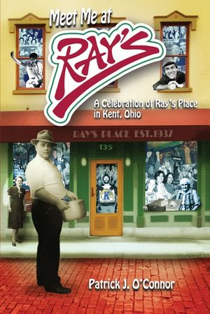 Meet Me at Ray's: A Celebration of Ray's Place in Kent, Ohio image number 0