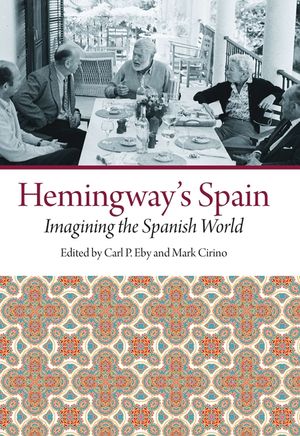 Hemingway's Spain: Imagining the Spanish World image number 0