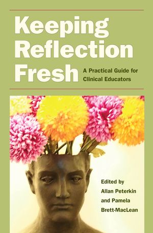 Keeping Reflection Fresh: A Practical Guide for Clinical Educators image number 0