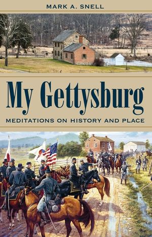 My Gettysburg: Meditations on History and Place image number 0