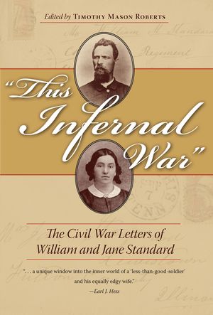 This Infernal War: The Civil War Letters of William and Jane Standard image number 0