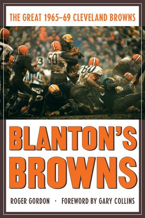 Blanton's Browns: The Great 1965-69 Cleveland Browns image number 0