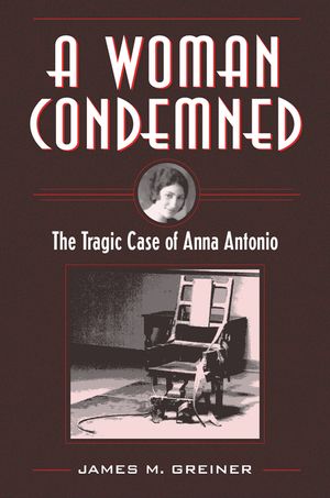 A Woman Condemned: The Tragic Case of Anna Antonio image number 0