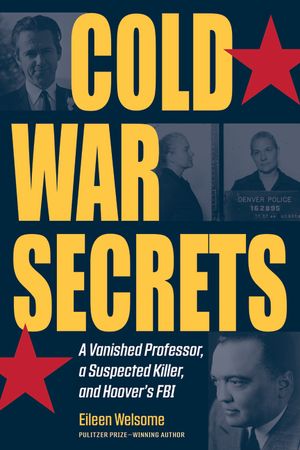 Cold War Secrets: A Vanished Professor, a Suspected Killer, and Hoover's FBI image number 0