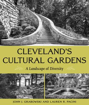 Cleveland's Cultural Gardens: A Landscape of Diversity image number 0
