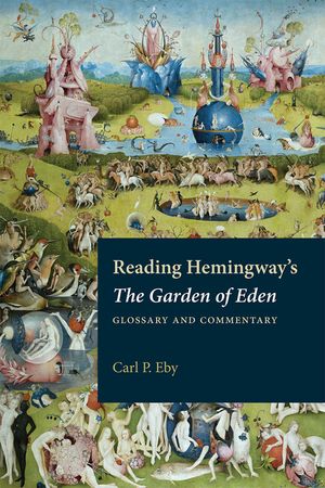Reading Hemingway's the Garden of Eden: Glossary and Commentary image number 0
