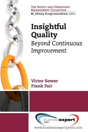 Insightful Quality: Beyond Continuous Improvement image number 0