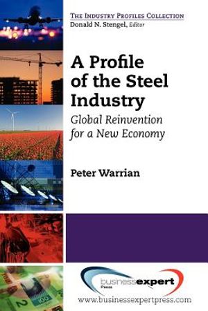 A Profile of the Steel Industry: Global Reinvention for a New Economy image number 0