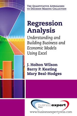 Regression Analysis: Understanding and Building Business and Economic Models Using Excel image number 0